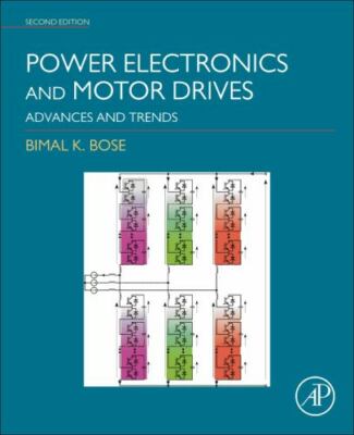 Power Electronics and Motor Drives Advances and Trends Bose Paperback 2e