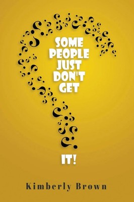 Kimberly Brown | Some People Just Don't Get It | Taschenbuch | Englisch (2022)