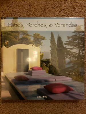 PATIOS, PORCHES, AND VERANDAS (Hardcover) Brand New Still in Plastic Wrap