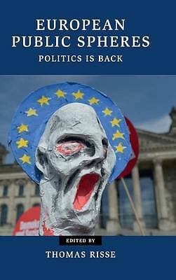 European Public Spheres Contemporary European Politics Thomas Ris… 9781107081659