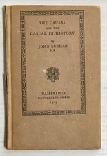 Causal and The Casual in History by John Buchan 1929 Hardcover Acceptable