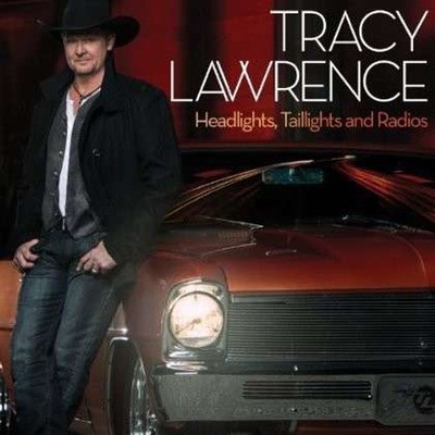 Tracy Lawrence - Headlights, Taillights And Radios - Charts/Contemporary Country
