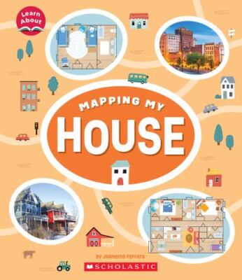 Mapping My House (Learn About: Mapping) by Ferrara, Jeanette