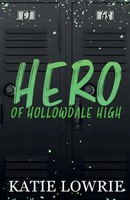 Katie Lowrie | Hero Of Hollowdale High | Taschenbuch | Englisch (2022)