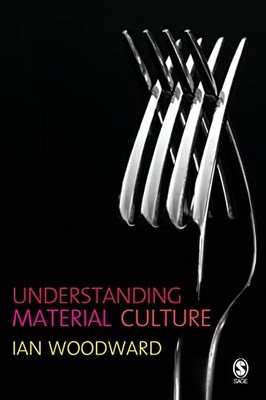 Understanding Material Culture by Woodward, Ian Paperback / softback Book The