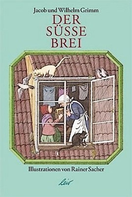 Jacob Grimm / Der süße Brei9783896033574