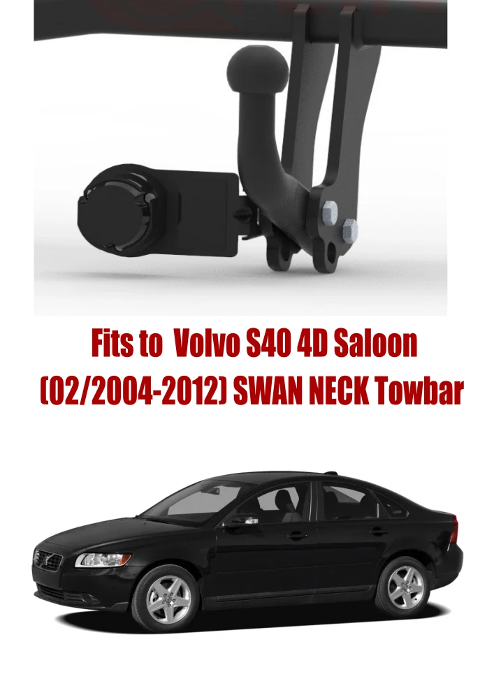 Swan Tow Bar For Volvo S40 4D Saloon 02 2004 2012 NO ELECTRICS V282