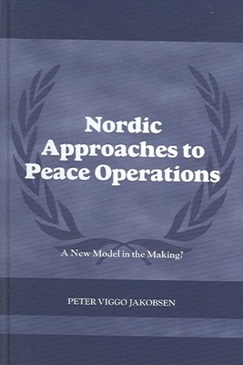 Nordische Ansätze für Friedenseinsätze: Ein neues Modell in der Herstellung, Hardcover...