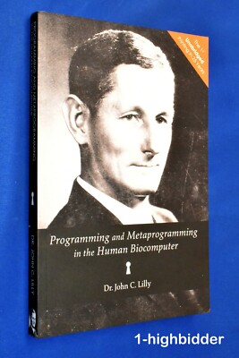 Programming and Metaprogramming in the Human Biocomputer LSD Experiments Lilly