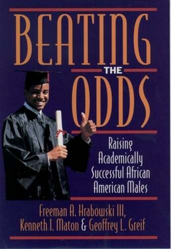 Beating the Odds: Raising Academically Successful African American Males: Used