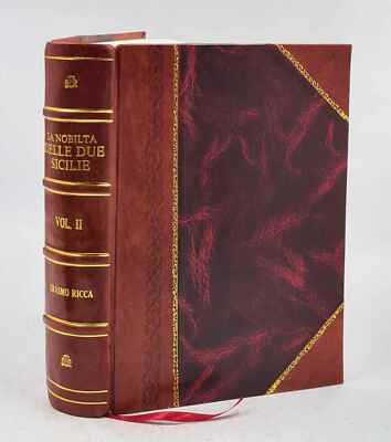 La Nobilt? Del Regno Delle Due Sicilie Per Erasmo Ricca 1.2 Volu [Leather Bound]