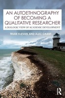 An Autoethnography Of Becoming A Qualitative Researcher Trude Klevan (U. A.)