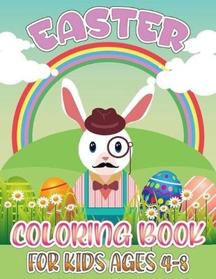 Easter Coloring Book For Kids Ages 4-8: Adorable Set OF Easter Coloring Pages Wi