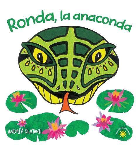 Andrea Lopez Olatunji Ronda, la anaconda (Copertina rigida)