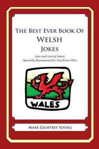 Welsh Humour Best Ever Book of Welsh Jokes : Lots and Lots of Jokes Specially ...
