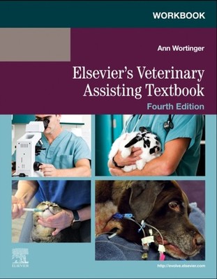 Workbook for Elseviers Veterinary Assisting Textbook PAPERBACK 9780443117145