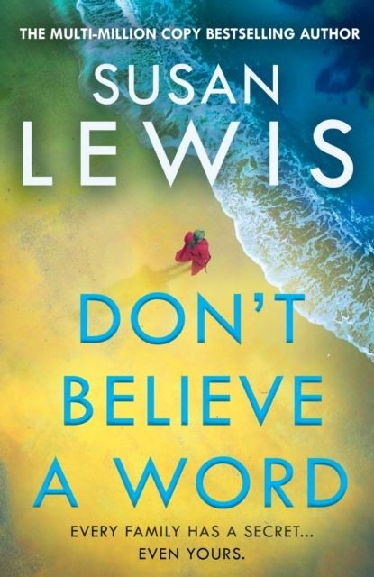 Don't Believe A Word (Cristy Ward thriller) by Susan Lewis
