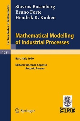 Busenberg, Stavros - Mathematical Modelling of Industrial Processes: Lectures gi