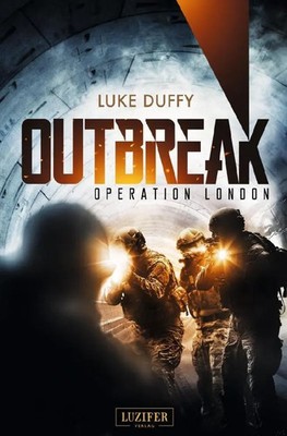 OPERATION LONDON (Outbreak 2) Endzeit-Thriller Luke Duffy Taschenbuch 372 S.