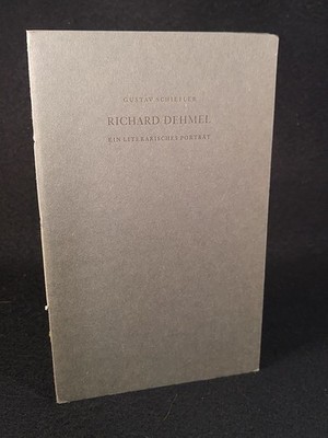 Richard Dehmel. A Literary Portrait. Number 395 of 500 copies. Schie