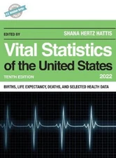 Vital Statistics of the United States 2022: Births, Life Expectancy, Death,