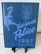 1957 Fort Worth Police Department TX Texas 1957 History Year Book