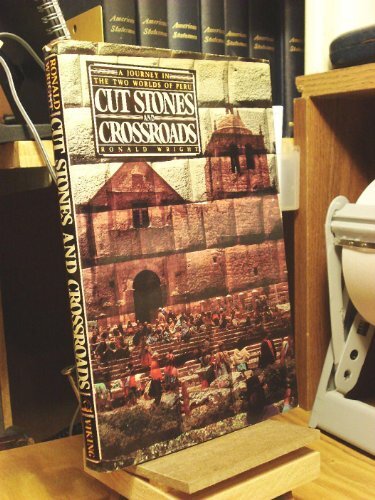 Cut Stones and Crossroads: Journey in the Two Wor... by Wright, Ronald Paperback