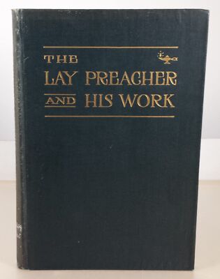 The Lay Preacher and His Work, The - Hardback Edition