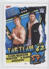 2021 Topps WWE Slam Attax TAG Team Flash Morgan Webster Mark Andrews #178 1i3