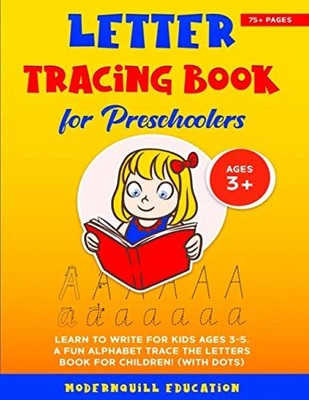 Letter Tracing Book for Preschoolers Learn to Write for Kids Ages 35. A Fun A...