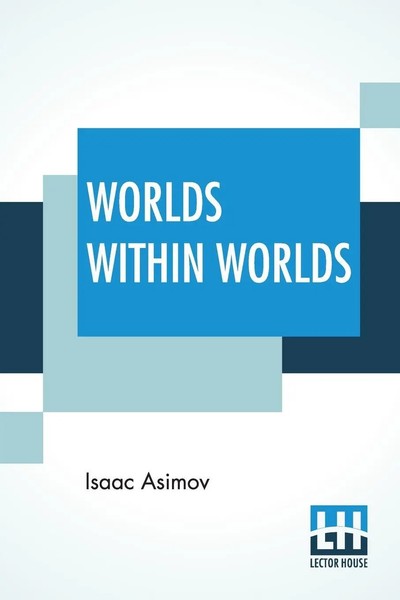 Worlds Within Worlds Isaac Asimov Taschenbuch Kartoniert / Broschiert Englisch-image
