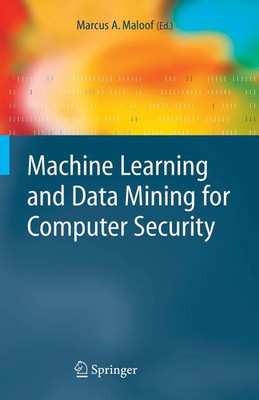 Marcus A. Maloof | Machine Learning and Data Mining for Computer Security | Buch