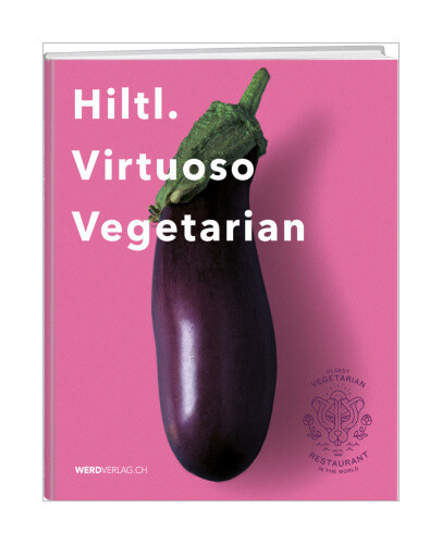 Thumbnail - Hiltl. Virtuoso Vegetarian Von Rolf Hiltl