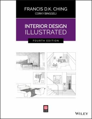 Interior Design Illustrated by Ching, Francis D. K., Binggeli, Corky