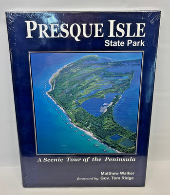 PRESQUE ISLE STATE PARK: A SCENIC TOUR OF THE PENINSULA - Matthew Walker Book