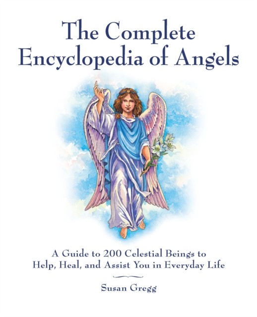 The Complete Encyclopedia of Angels by Susan Gregg (Paperback Book)