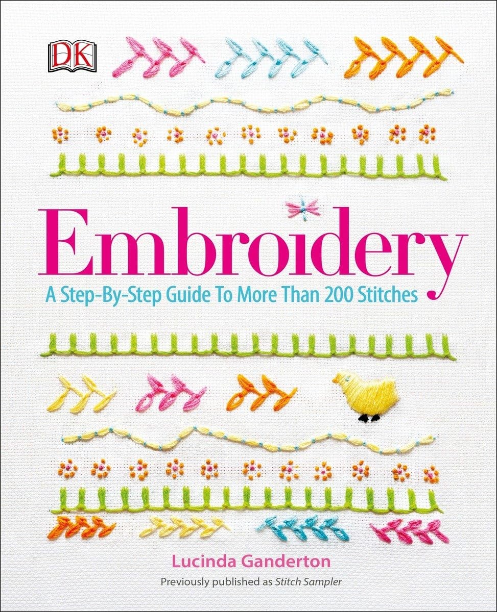 : A Step-by-step Guide To More Than 200 Stitches - Paperback