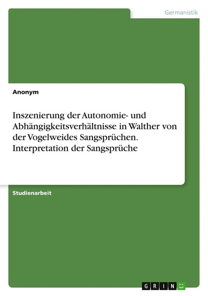 Inszenierung Der Autonomie- Und AbhäNgigkeitsverhäLtnisse In Walther Von Der...-image
