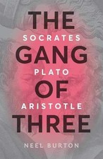 The Gang of Three: Socrates, Plato, - Paperback, by Burton Neel - Very Good