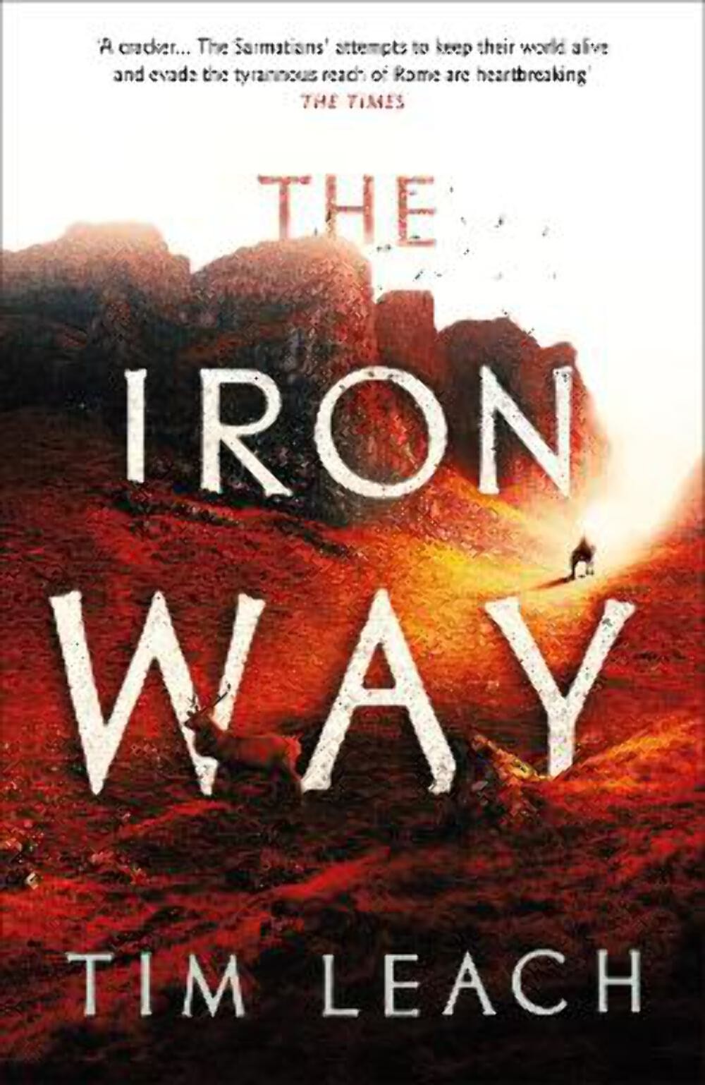 Tim Leach: The Iron Way: Volume 2 (The Sarmatian Trilogy) [2022] hardback
