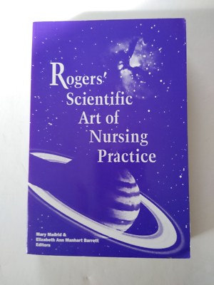 Rogers' Scientific Art of Nursing Practice 1994, pb holistic classic text