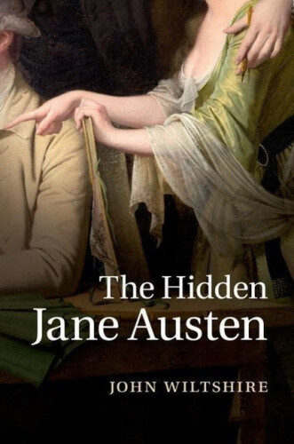 Thumbnail - The Hidden Jane Austen By Wiltshire, John