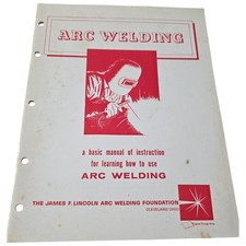 ARC WELDING A Basic Manual of Instruction For Learning How Use ARC WELDING 1948