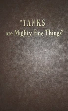 TANKS ARE MIGHTY FINE THINGS By Wesley W. Stout
