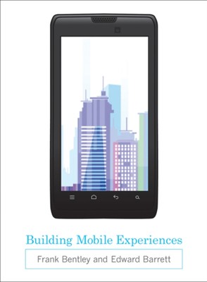 Building Mobile Experiences Hardcover Frank, Barrett, Edward Bent