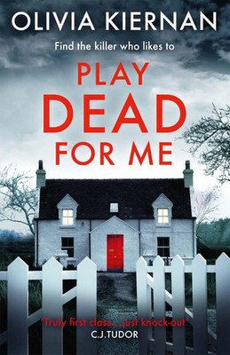 Play Dead for Me | A heart-stopping crime thriller (Frankie Sheehan 1) | Kiernan