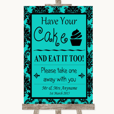 Personalisiertes Hochzeitsschild türkis Damast Have Your Cake & Eat It Too