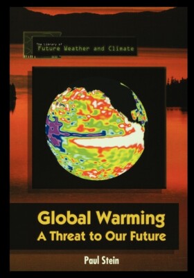 Global Warming: A Threat To Our Future
