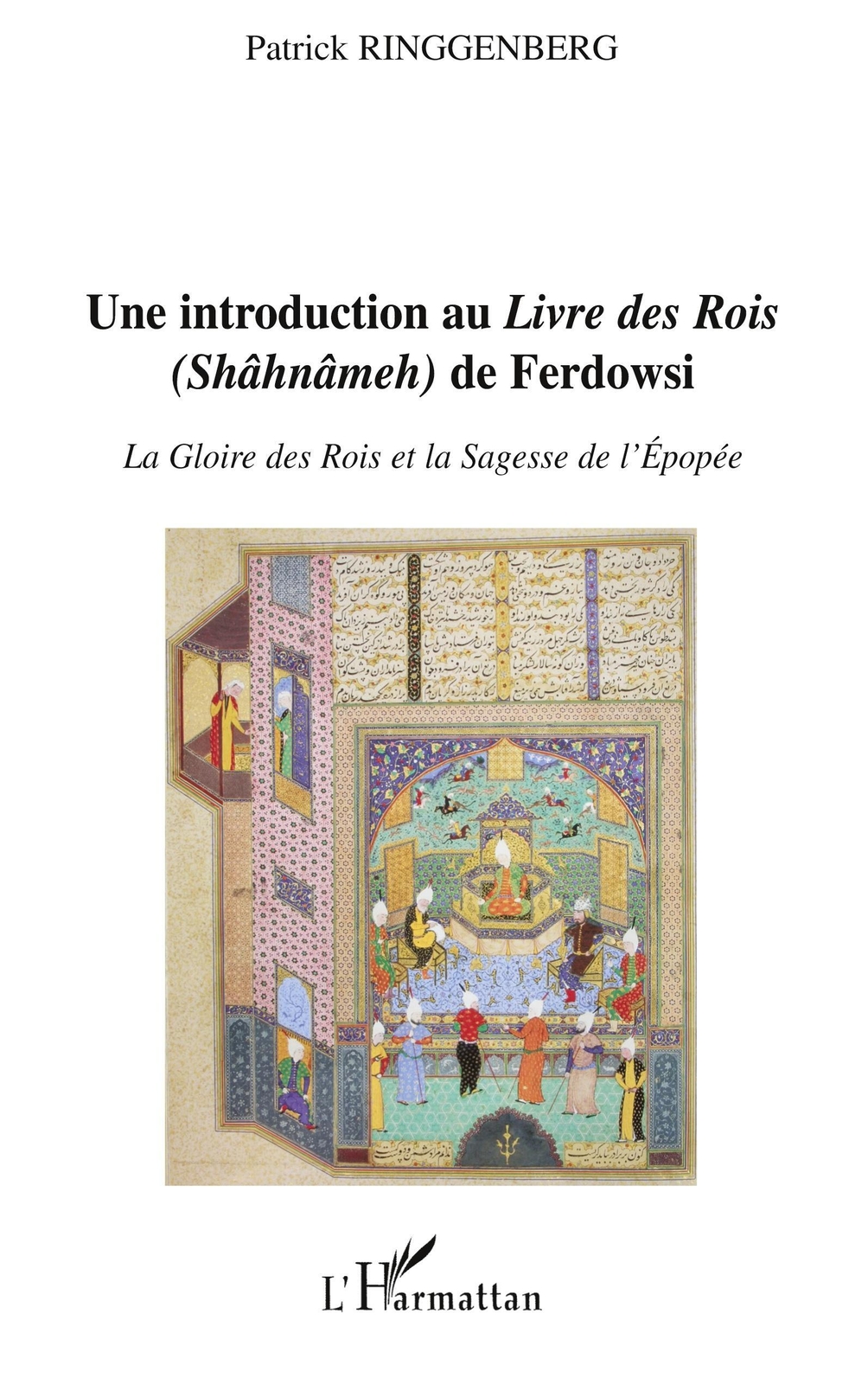 Thumbnail - Patrick Ringgenberg | Introduction Au Livre Des Rois (shâhnâmeh) De
