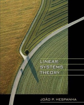 Linear Systems Theory (Used Hardcover) - João P. Hespanha